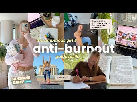 the anti-burnout guide for ambitious girls 🌱